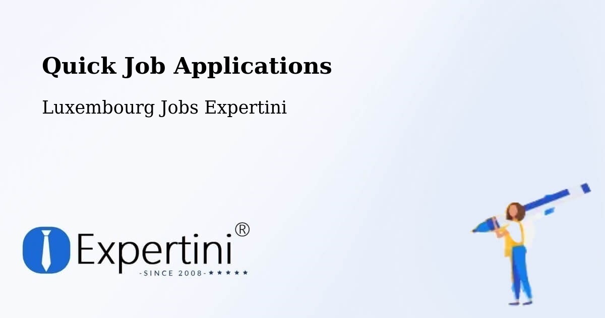 Quick Apply Feature – Bourscheid - Luxembourg Jobs Expertini
